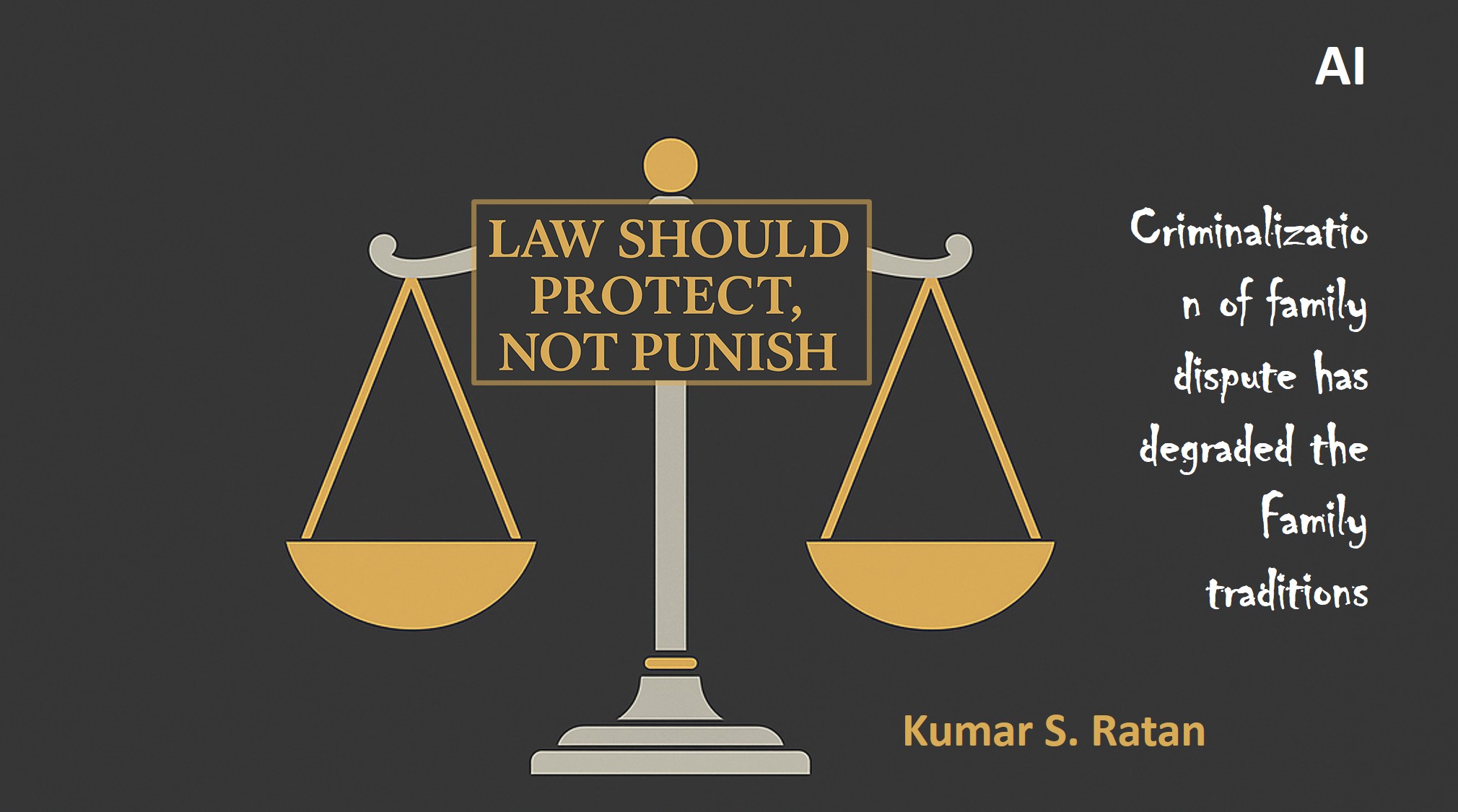 Objective of Law Should Protect and not to punish